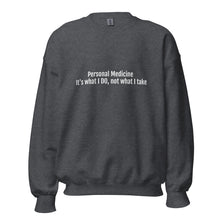 Load image into Gallery viewer, Personal Medicine Sweatshirt